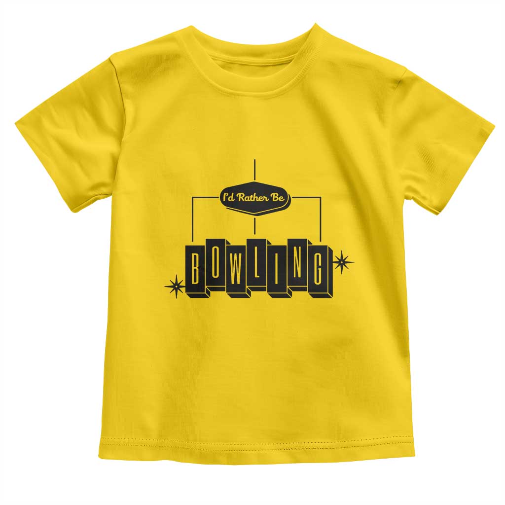 Id Rather Be Bowling Toddler T Shirt Funny Bowler Gift - Wonder Print Shop