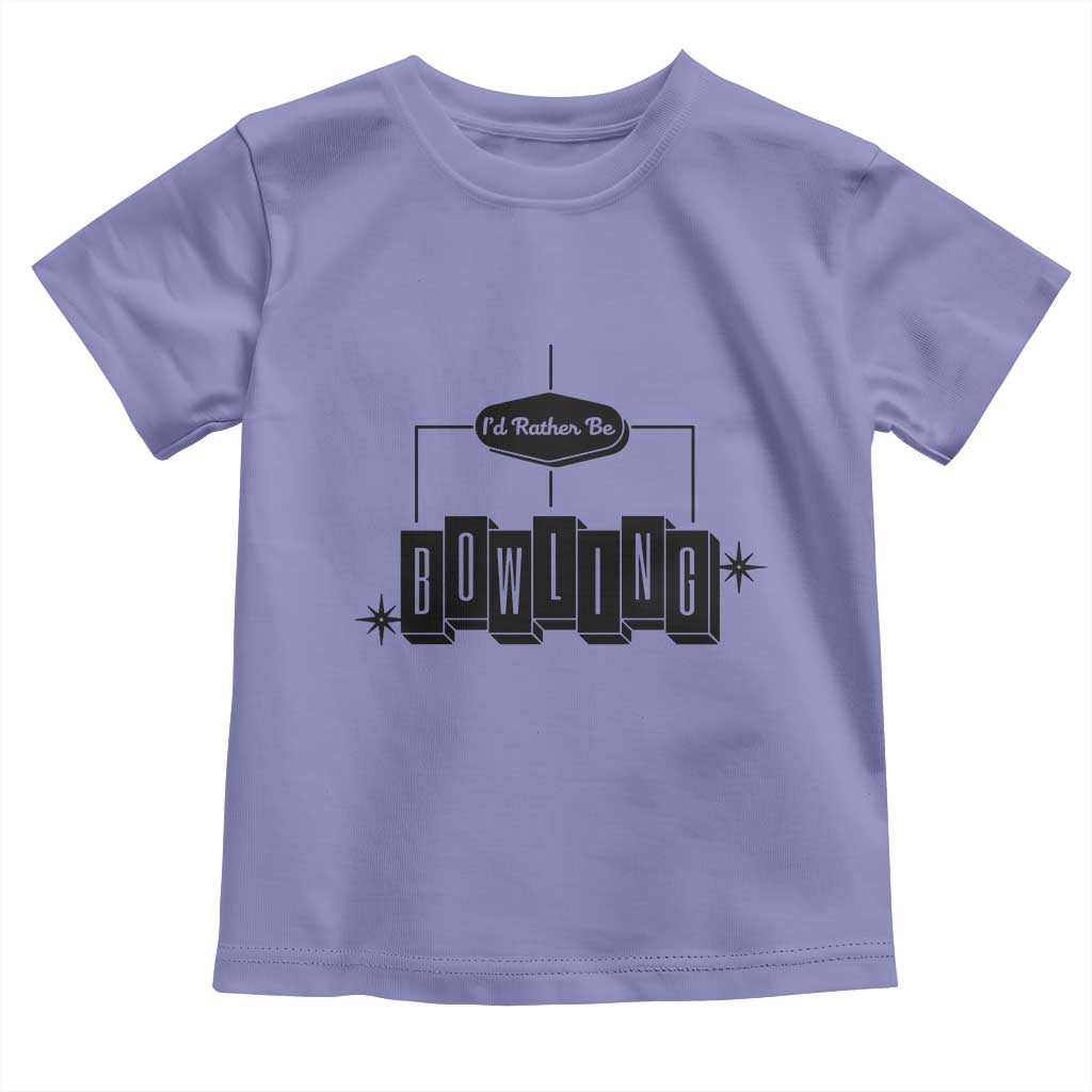 Id Rather Be Bowling Toddler T Shirt Funny Bowler Gift - Wonder Print Shop