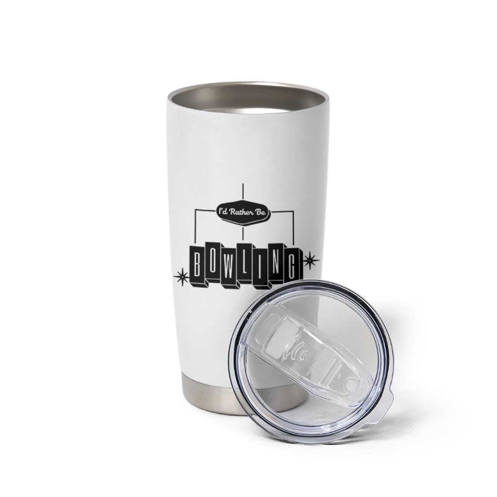 Id Rather Be Bowling Tumbler Cup Funny Bowler Gift - Wonder Print Shop