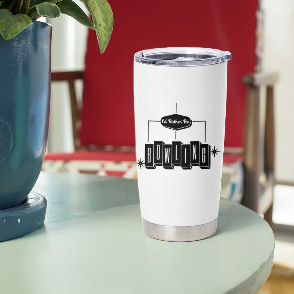 Id Rather Be Bowling Tumbler Cup Funny Bowler Gift - Wonder Print Shop
