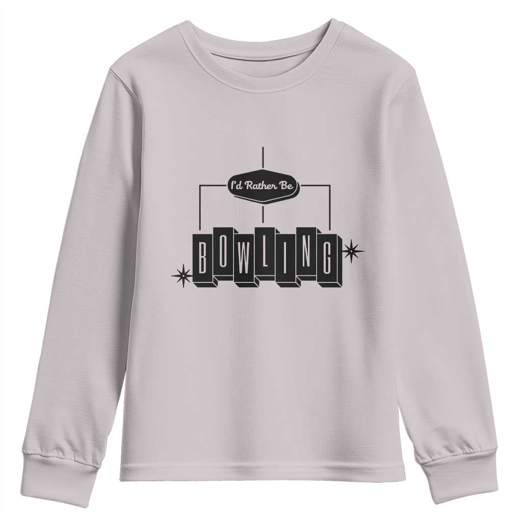 Id Rather Be Bowling Youth Sweatshirt Funny Bowler Gift - Wonder Print Shop