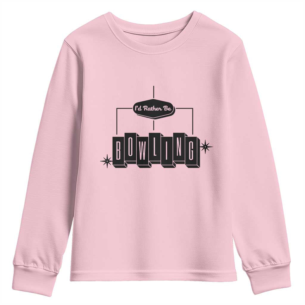 Id Rather Be Bowling Youth Sweatshirt Funny Bowler Gift - Wonder Print Shop