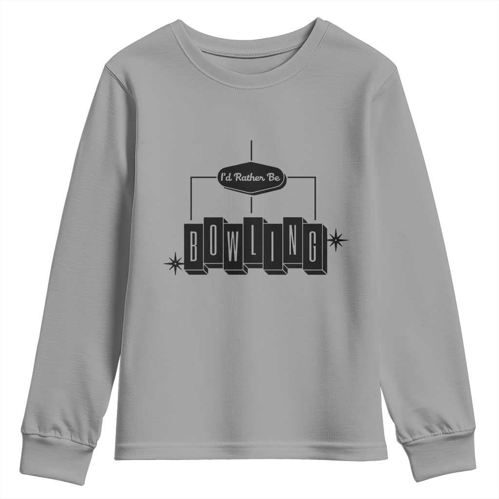 Id Rather Be Bowling Youth Sweatshirt Funny Bowler Gift - Wonder Print Shop