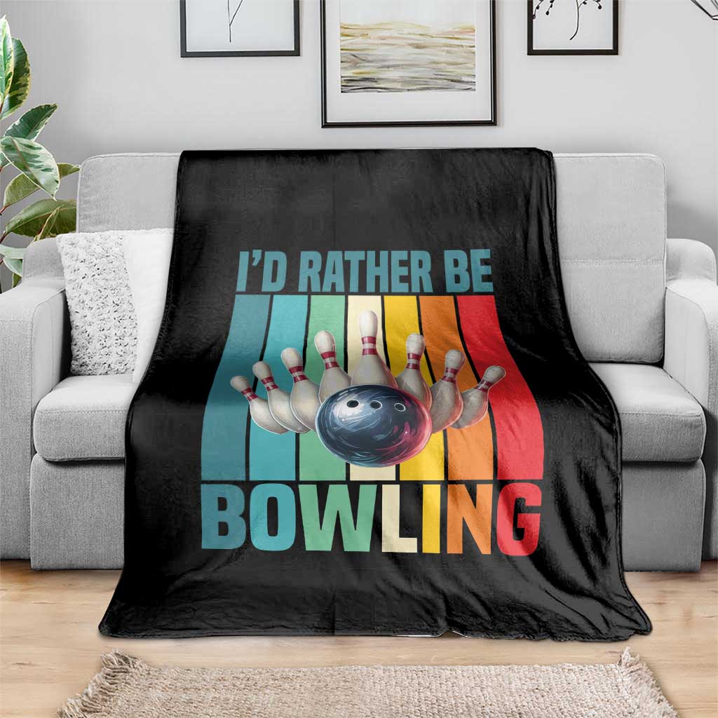 Funny Bowling Quote Throw Blanket Id Rather Be Bowling Gift - Wonder Print Shop