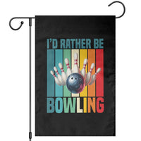 Funny Bowling Quote Garden Flag Id Rather Be Bowling Gift - Wonder Print Shop