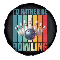 Funny Bowling Quote Spare Tire Cover Id Rather Be Bowling Gift - Wonder Print Shop