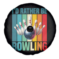 Funny Bowling Quote Spare Tire Cover Id Rather Be Bowling Gift - Wonder Print Shop
