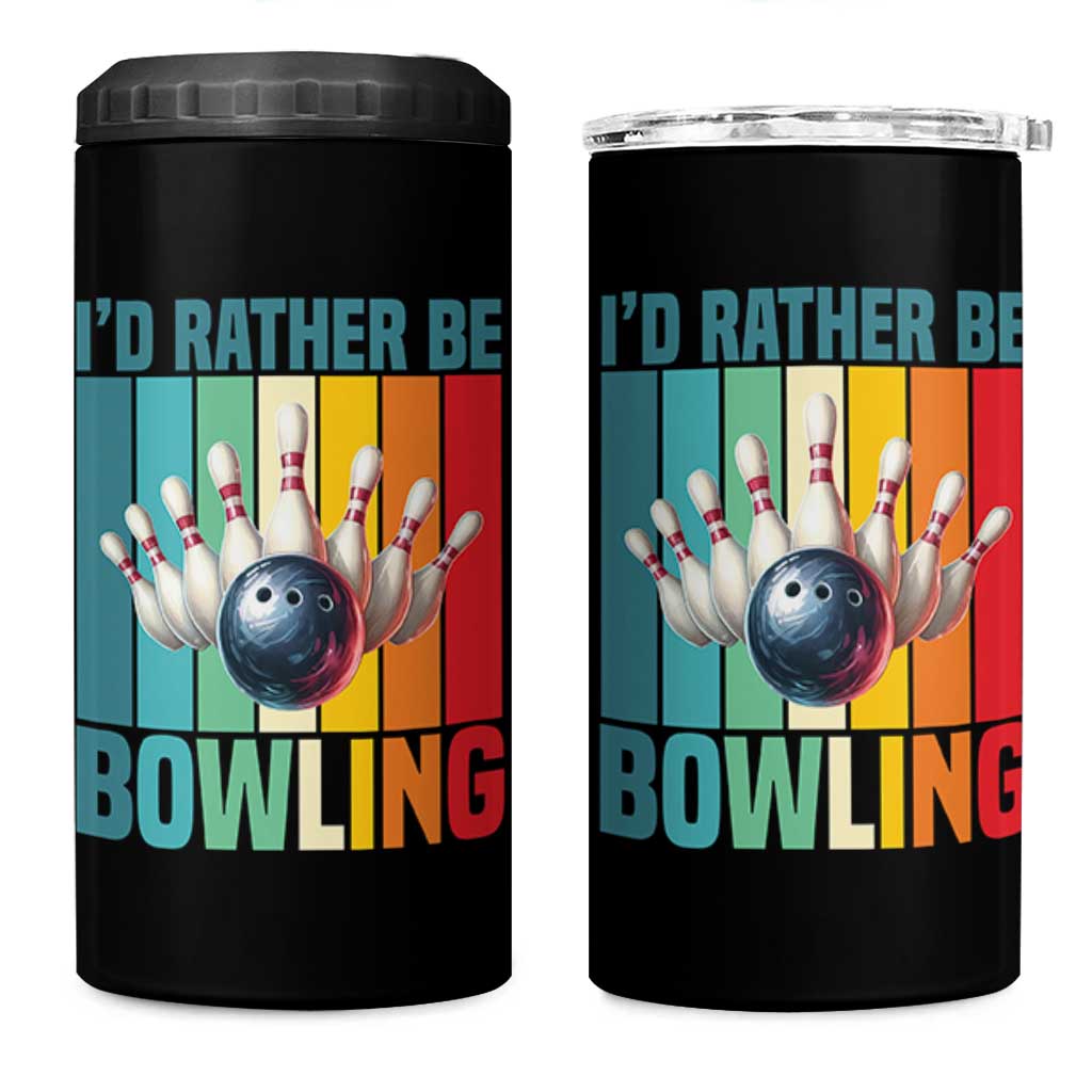 Funny Bowling Quote 4 in 1 Can Cooler Tumbler Id Rather Be Bowling Gift - Wonder Print Shop