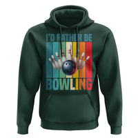 Funny Bowling Quote Hoodie Id Rather Be Bowling Gift - Wonder Print Shop