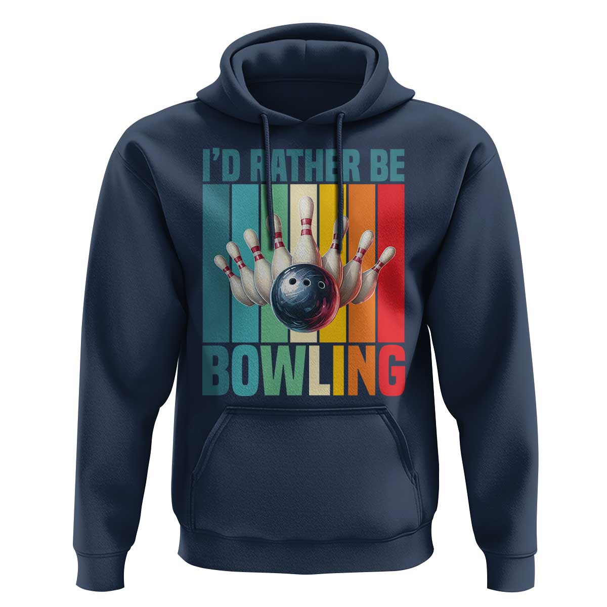 Funny Bowling Quote Hoodie Id Rather Be Bowling Gift - Wonder Print Shop