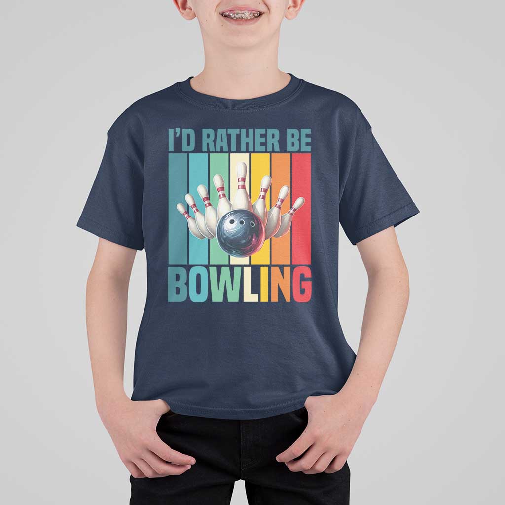 Funny Bowling Quote T Shirt For Kid Id Rather Be Bowling Gift - Wonder Print Shop