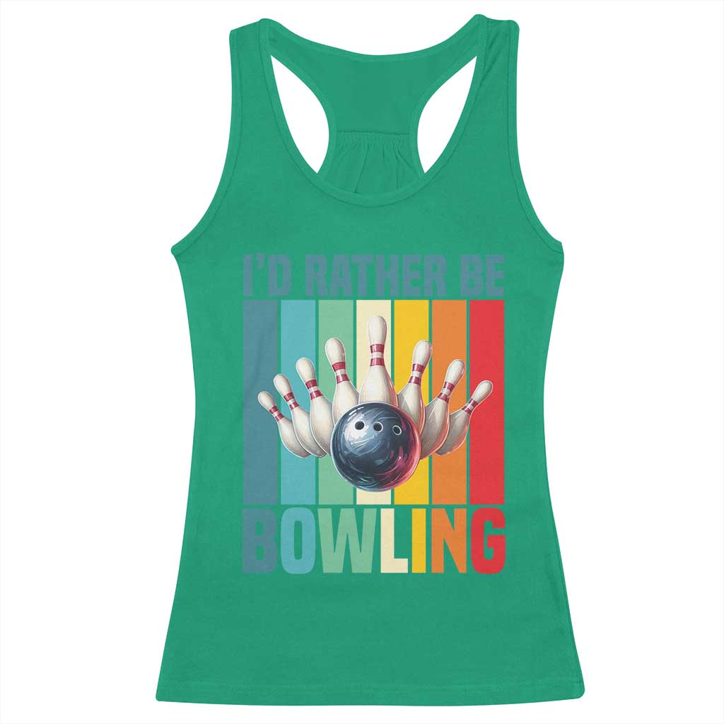 Funny Bowling Quote Racerback Tank Top Id Rather Be Bowling Gift - Wonder Print Shop