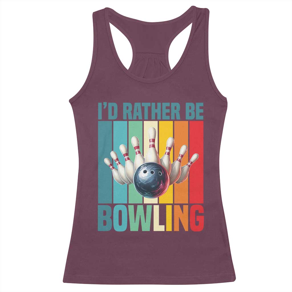 Funny Bowling Quote Racerback Tank Top Id Rather Be Bowling Gift - Wonder Print Shop