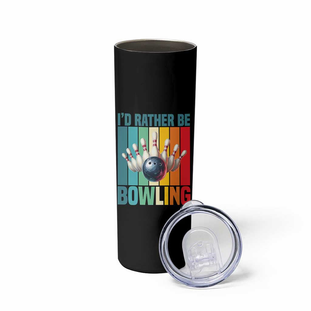 Funny Bowling Quote Skinny Tumbler Id Rather Be Bowling Gift - Wonder Print Shop