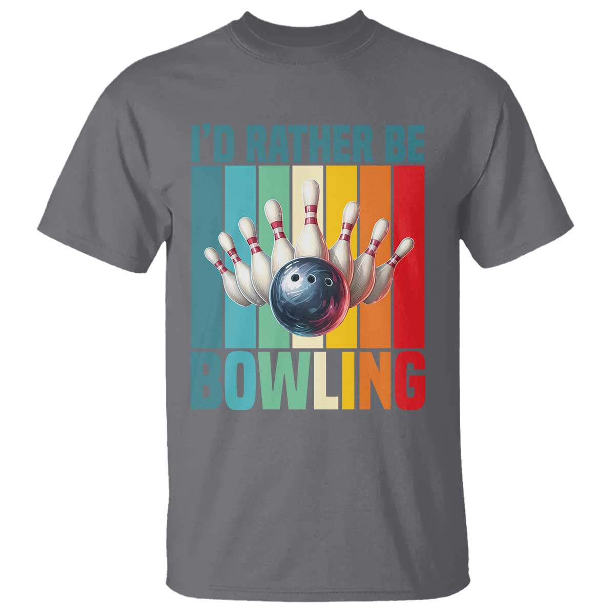Funny Bowling Quote T Shirt Id Rather Be Bowling Gift - Wonder Print Shop