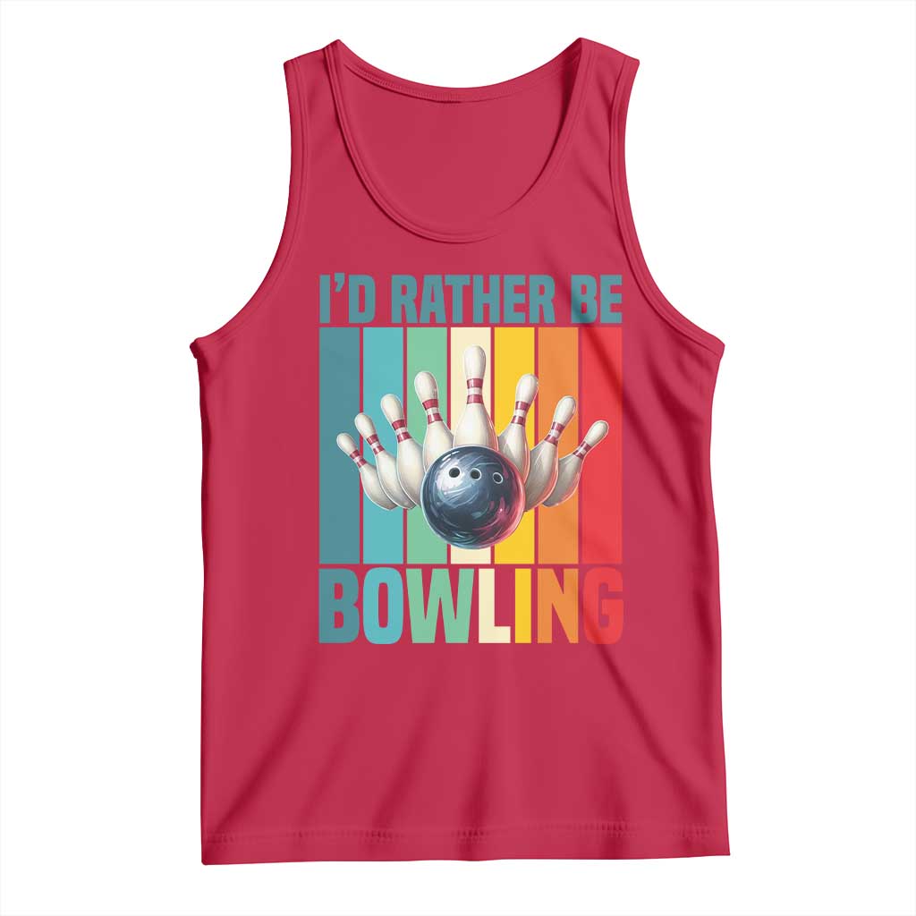 Funny Bowling Quote Tank Top Id Rather Be Bowling Gift - Wonder Print Shop