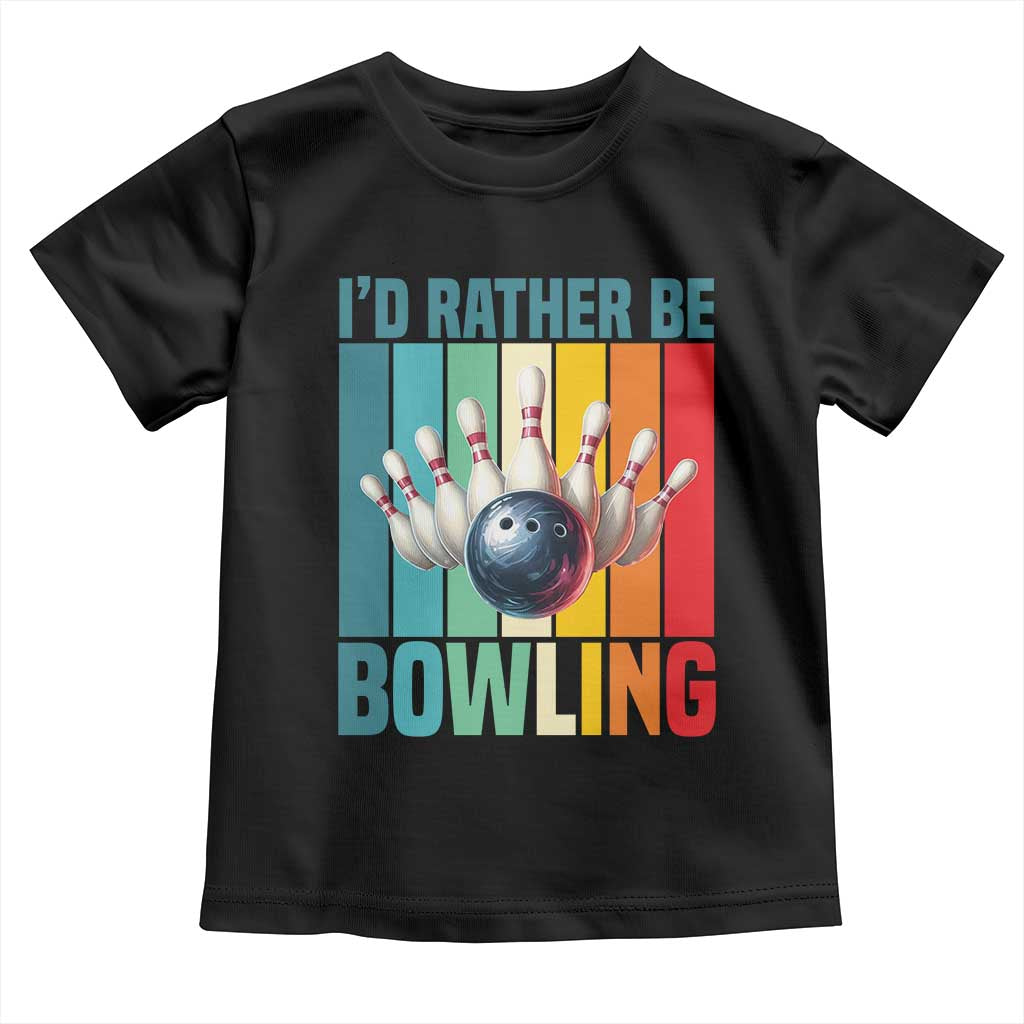 Funny Bowling Quote Toddler T Shirt Id Rather Be Bowling Gift - Wonder Print Shop