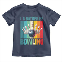 Funny Bowling Quote Toddler T Shirt Id Rather Be Bowling Gift - Wonder Print Shop