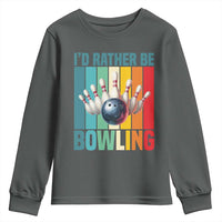 Funny Bowling Quote Youth Sweatshirt Id Rather Be Bowling Gift - Wonder Print Shop