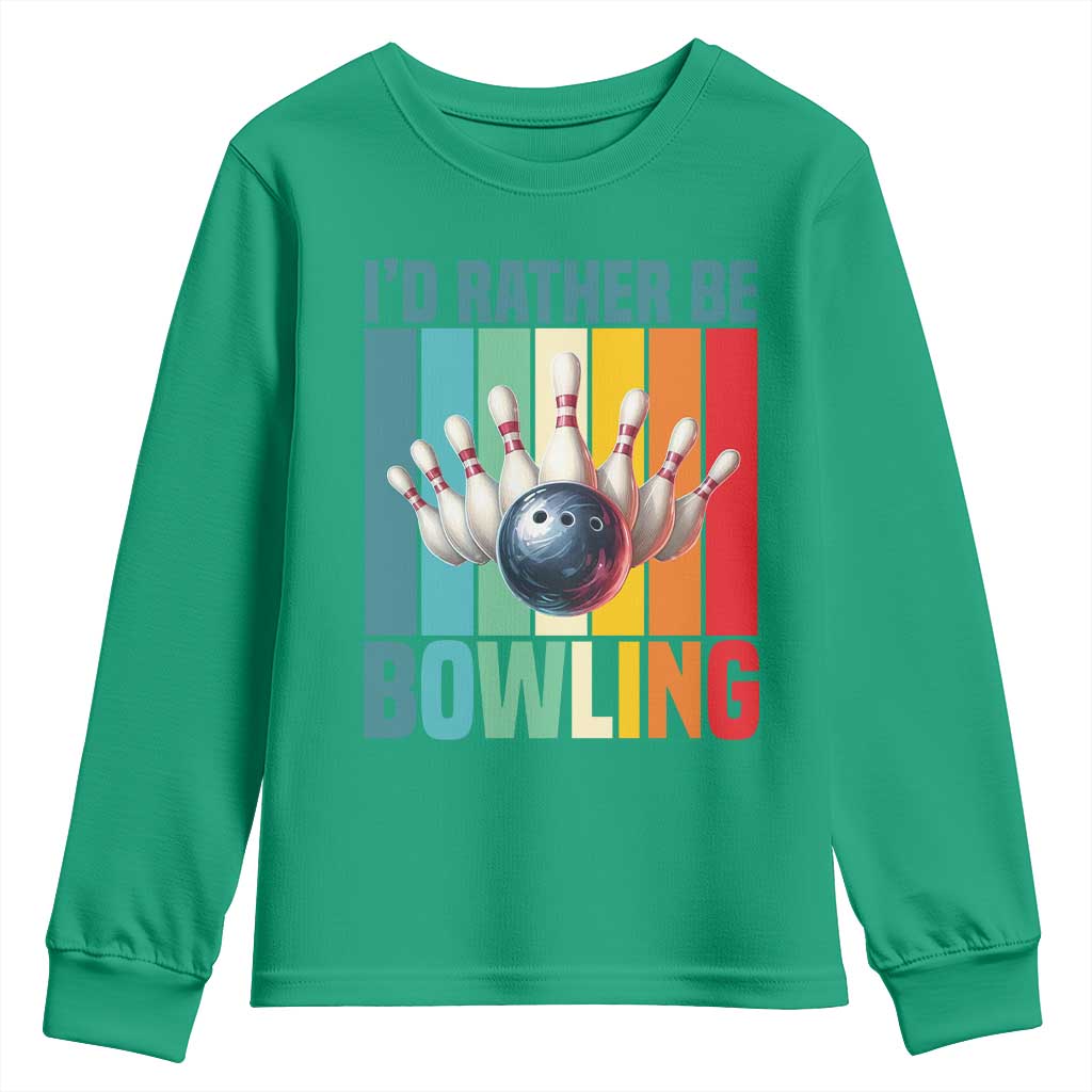 Funny Bowling Quote Youth Sweatshirt Id Rather Be Bowling Gift - Wonder Print Shop
