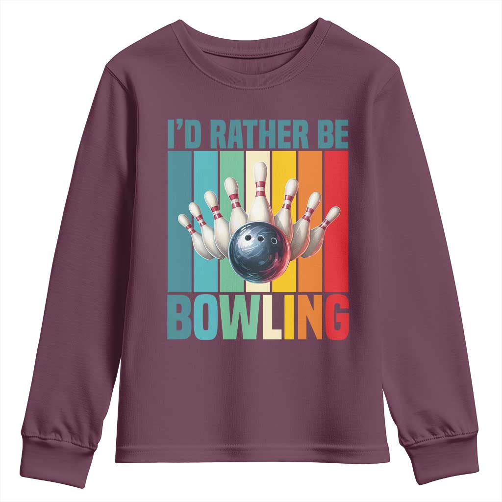 Funny Bowling Quote Youth Sweatshirt Id Rather Be Bowling Gift - Wonder Print Shop