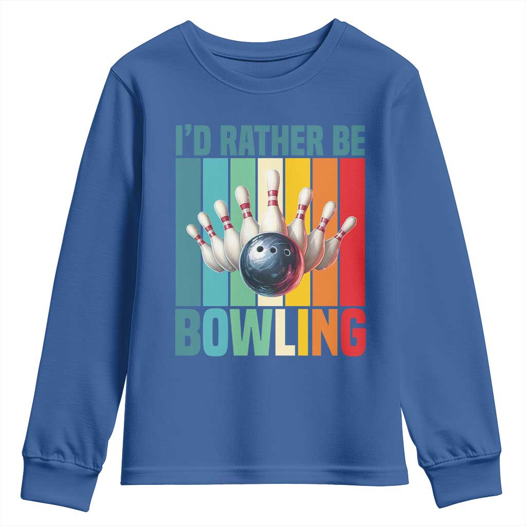 Funny Bowling Quote Youth Sweatshirt Id Rather Be Bowling Gift - Wonder Print Shop