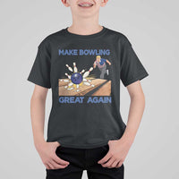 Make Bowling Great Again T Shirt For Kid Funny Bowler Gift - Wonder Print Shop