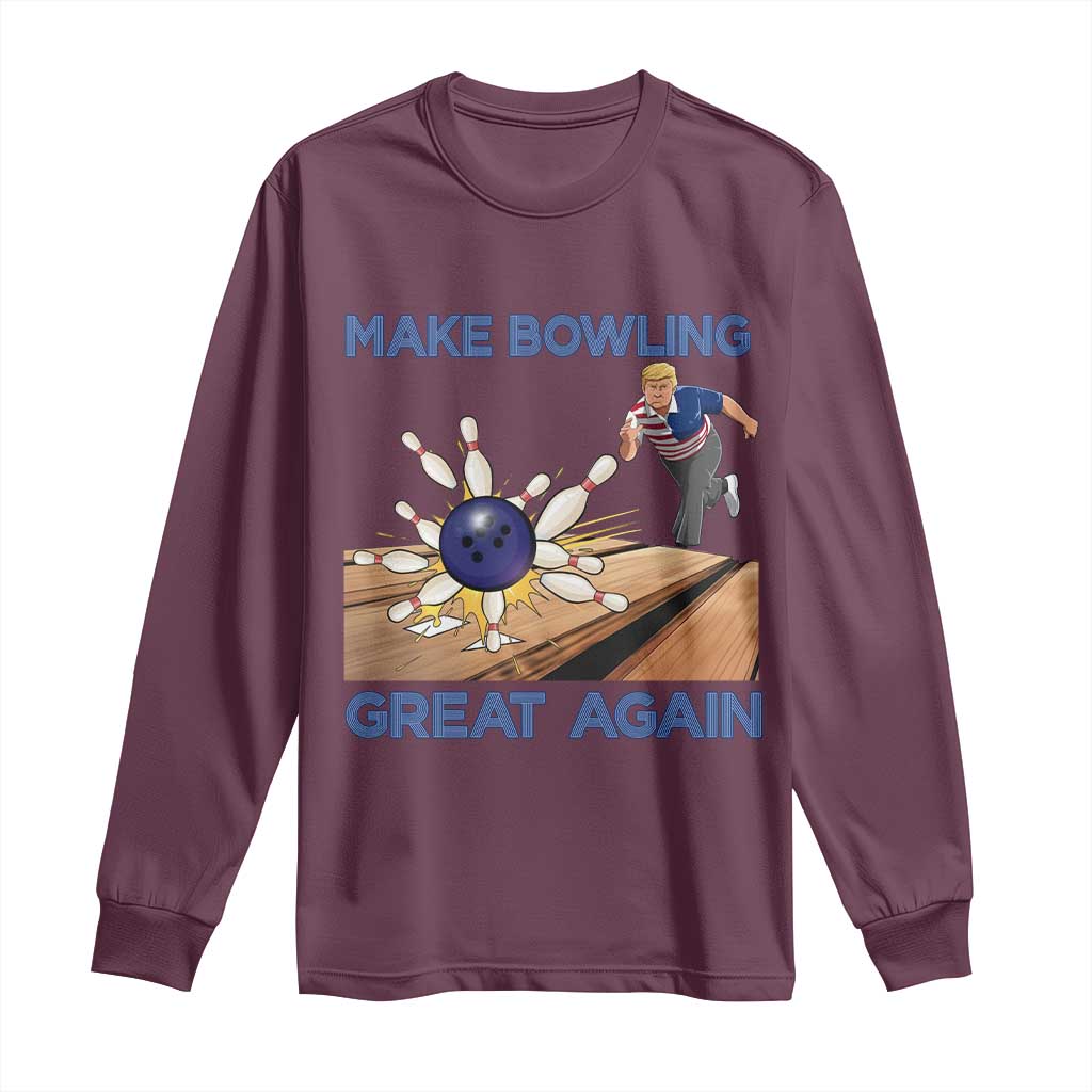 Make Bowling Great Again Long Sleeve Shirt Funny Bowler Gift - Wonder Print Shop