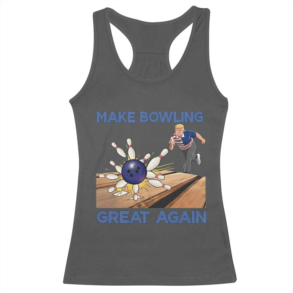 Make Bowling Great Again Racerback Tank Top Funny Bowler Gift - Wonder Print Shop