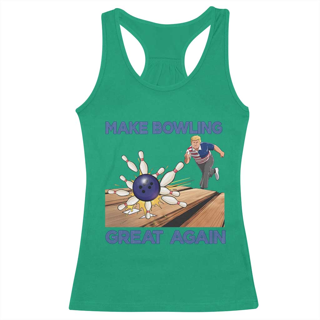 Make Bowling Great Again Racerback Tank Top Funny Bowler Gift - Wonder Print Shop