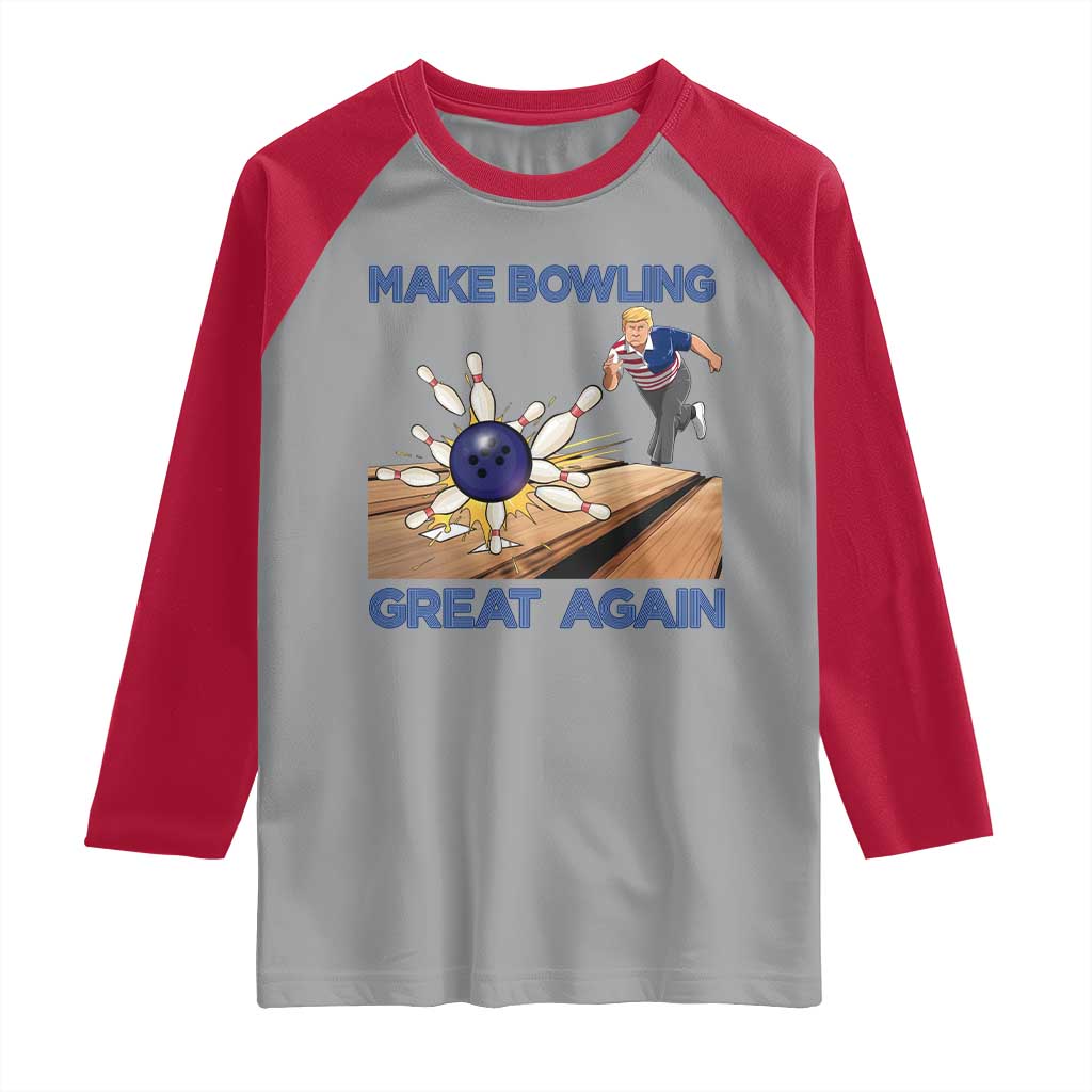 Make Bowling Great Again Raglan Shirt Funny Bowler Gift - Wonder Print Shop
