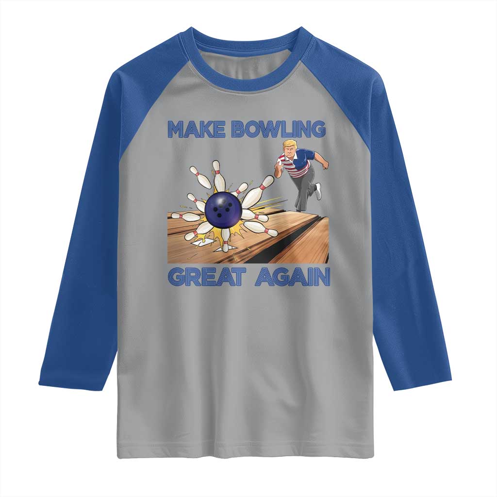 Make Bowling Great Again Raglan Shirt Funny Bowler Gift - Wonder Print Shop
