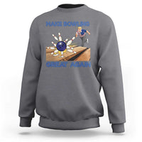 Make Bowling Great Again Sweatshirt Funny Bowler Gift - Wonder Print Shop