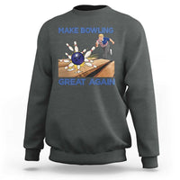 Make Bowling Great Again Sweatshirt Funny Bowler Gift - Wonder Print Shop