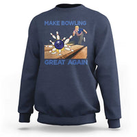 Make Bowling Great Again Sweatshirt Funny Bowler Gift - Wonder Print Shop