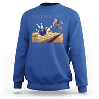 Make Bowling Great Again Sweatshirt Funny Bowler Gift - Wonder Print Shop