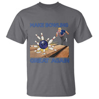 Make Bowling Great Again T Shirt Funny Bowler Gift - Wonder Print Shop