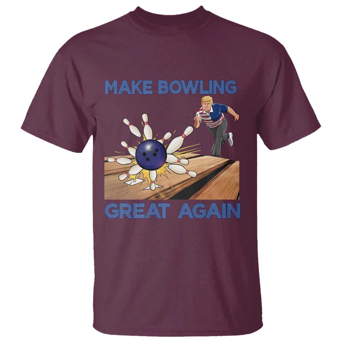 Make Bowling Great Again T Shirt Funny Bowler Gift - Wonder Print Shop