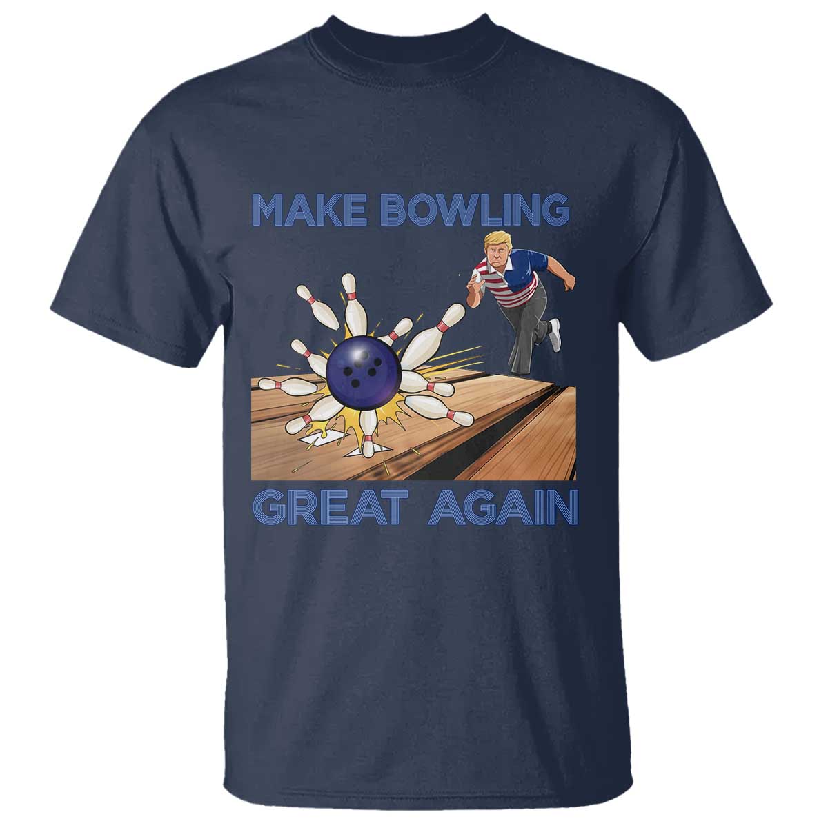 Make Bowling Great Again T Shirt Funny Bowler Gift - Wonder Print Shop