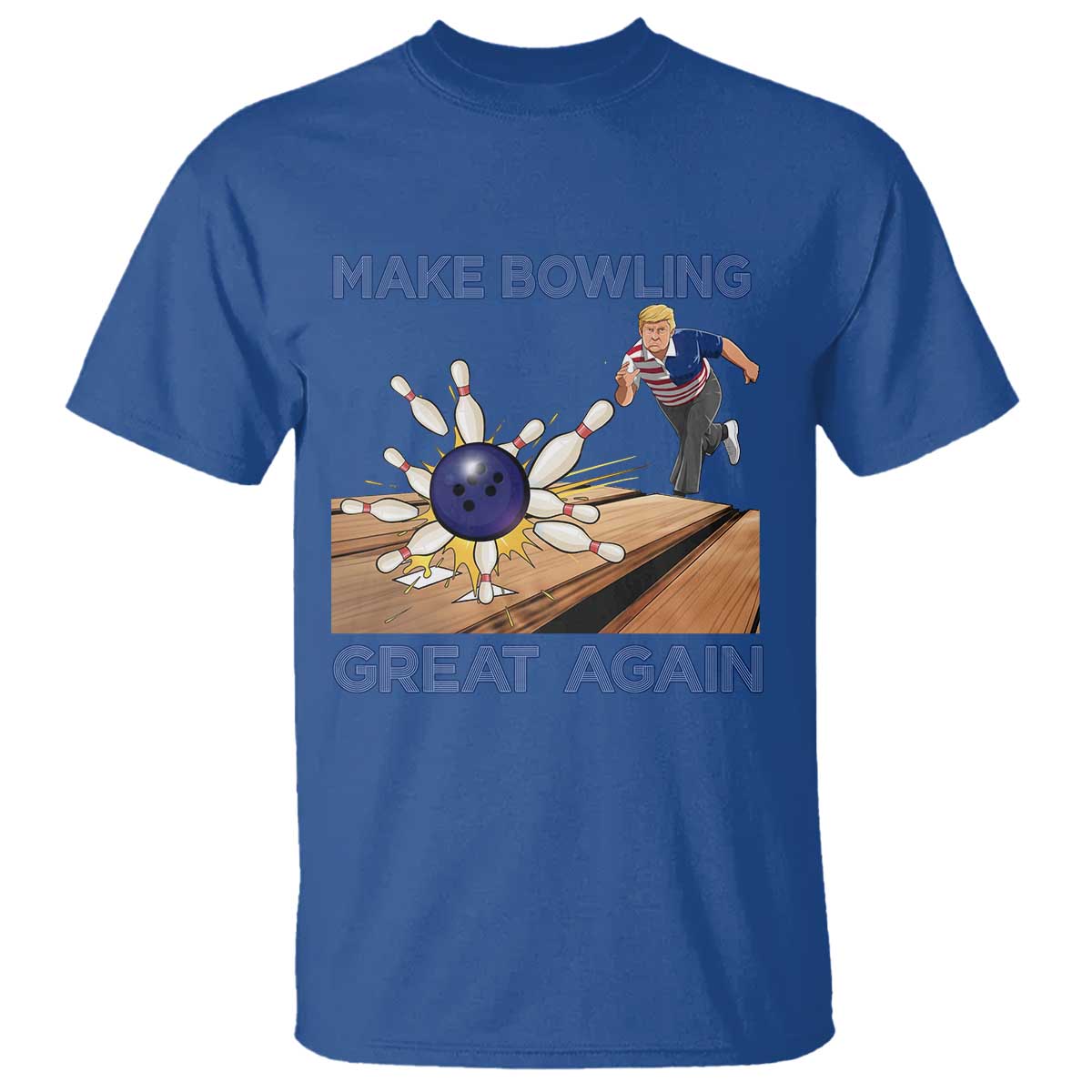 Make Bowling Great Again T Shirt Funny Bowler Gift - Wonder Print Shop
