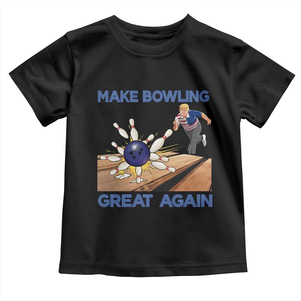 Make Bowling Great Again Toddler T Shirt Funny Bowler Gift - Wonder Print Shop