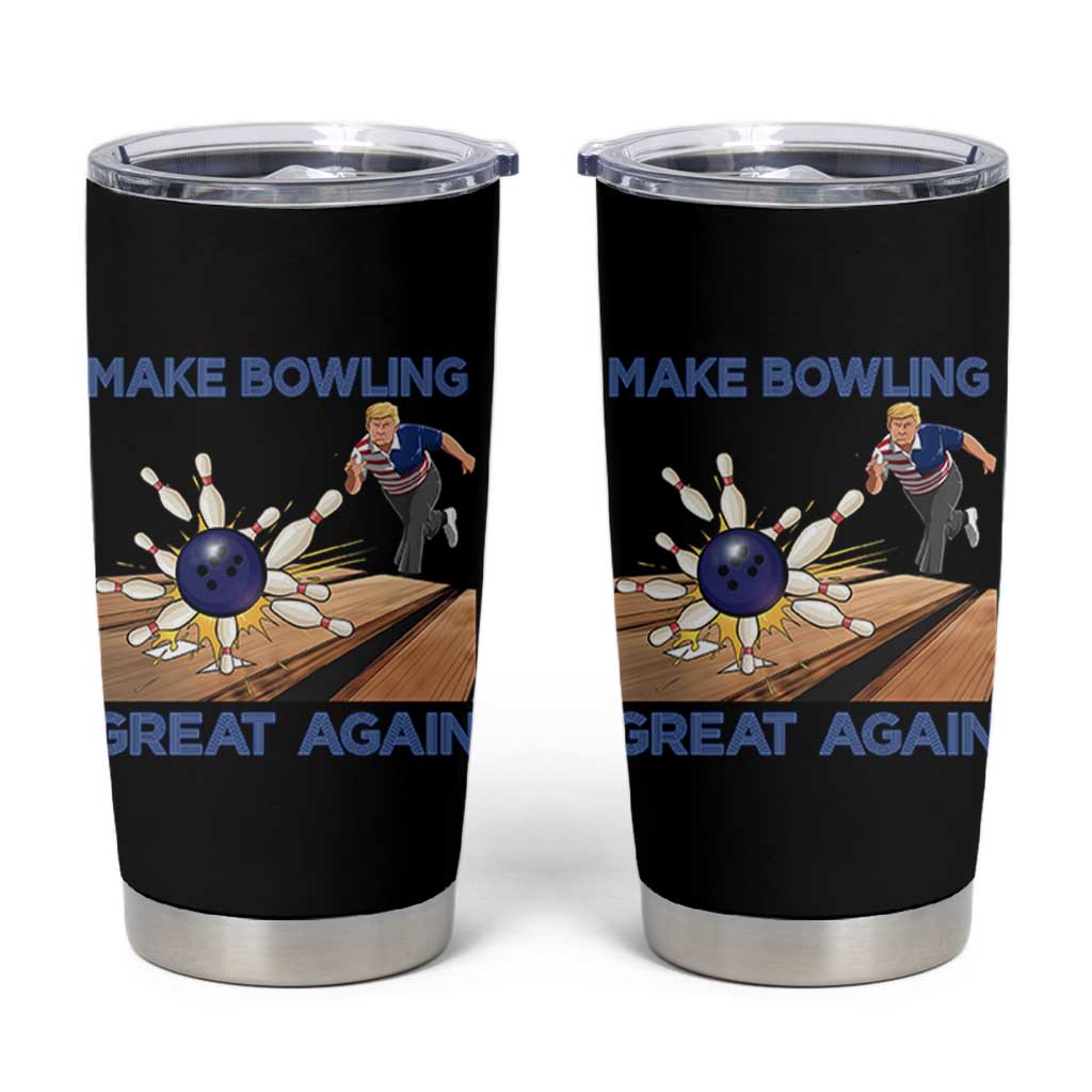 Make Bowling Great Again Tumbler Cup Funny Bowler Gift - Wonder Print Shop