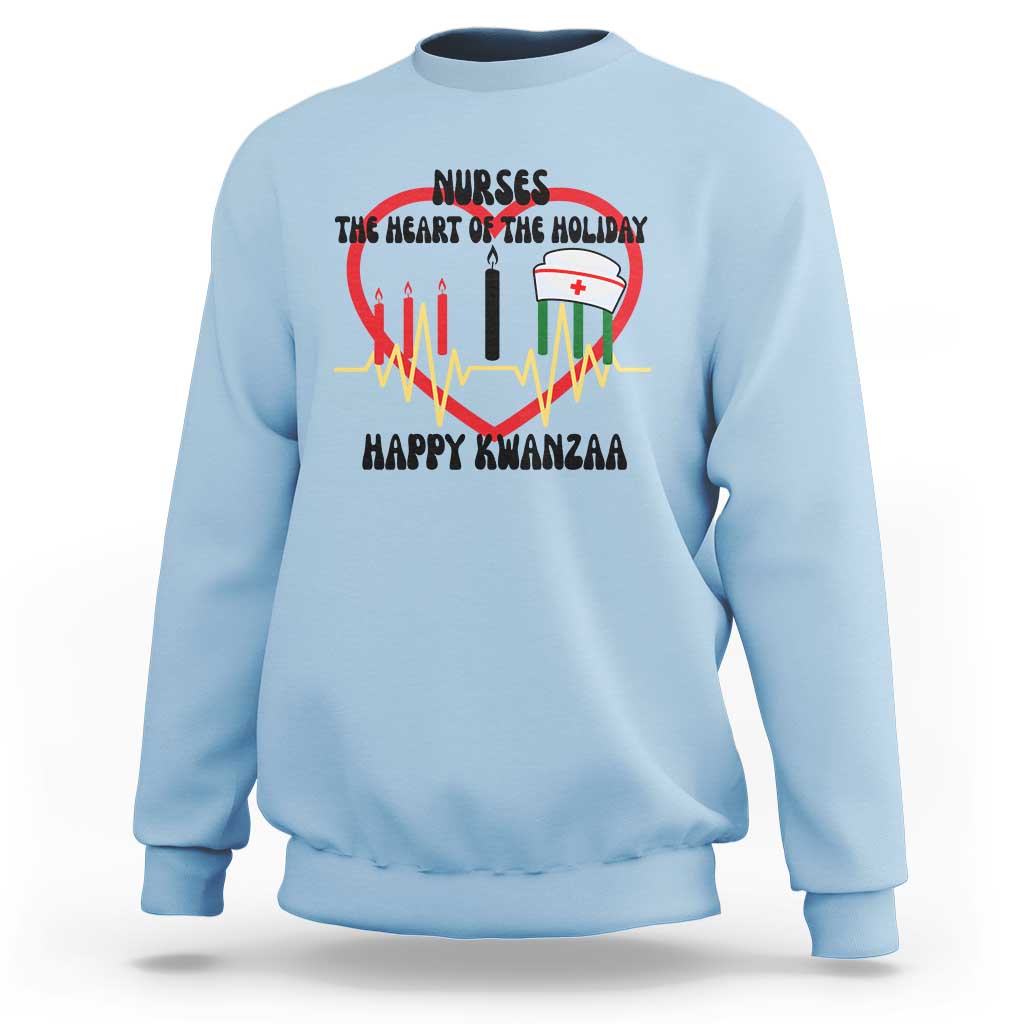 Nurse The Heart Of The Holiday Sweatshirt Happy Kwanzaa Medical Gift - Wonder Print Shop