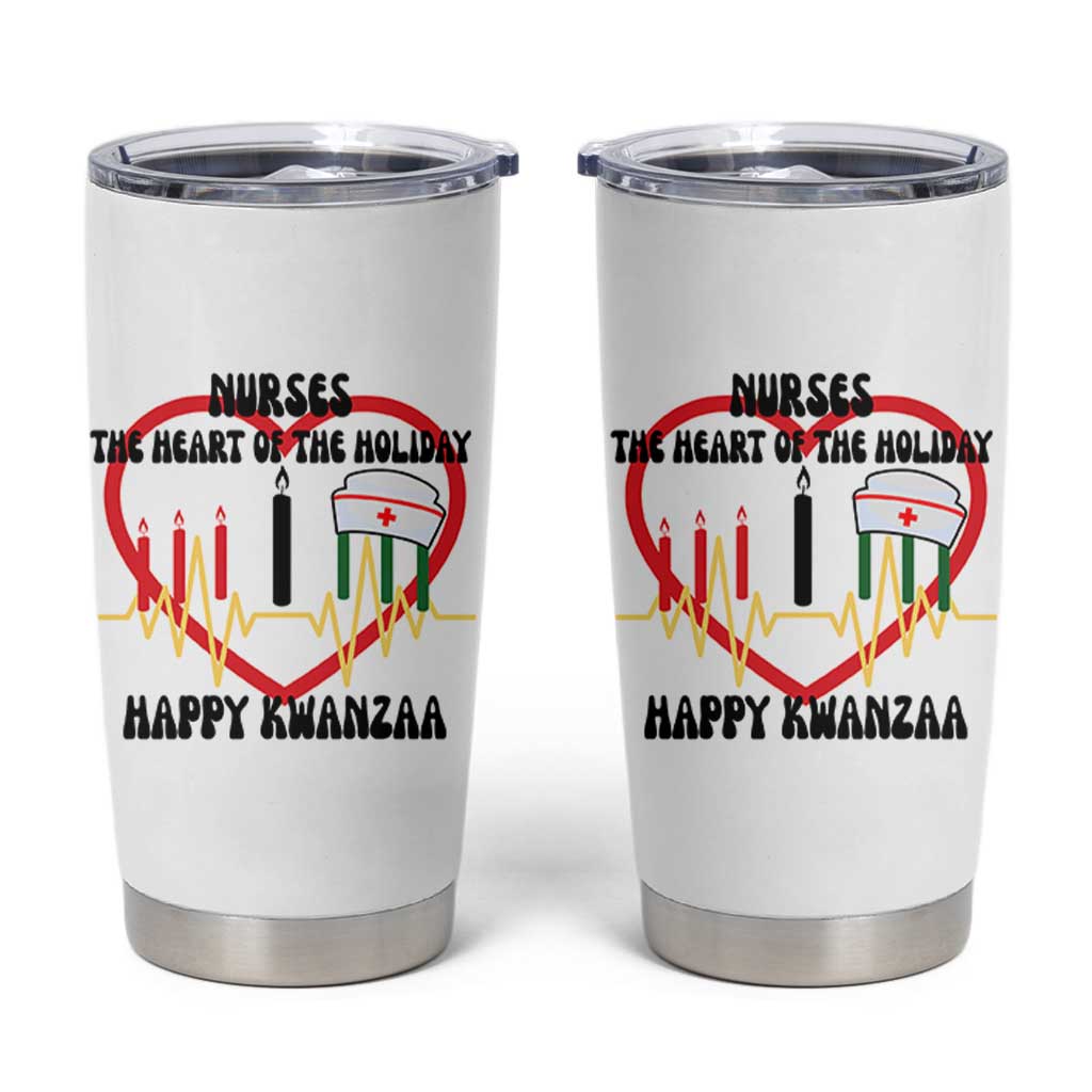 Nurse The Heart Of The Holiday Tumbler Cup Happy Kwanzaa Medical Gift - Wonder Print Shop