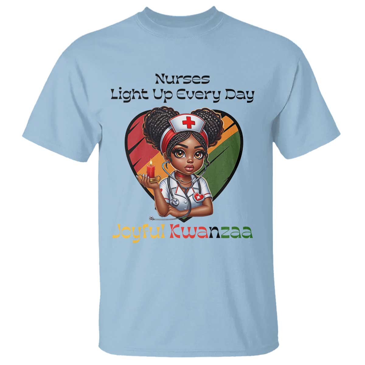Nurses Light Up Everyday T Shirt Joyful Kwanzaa Celebration Gift - Wonder Print Shop