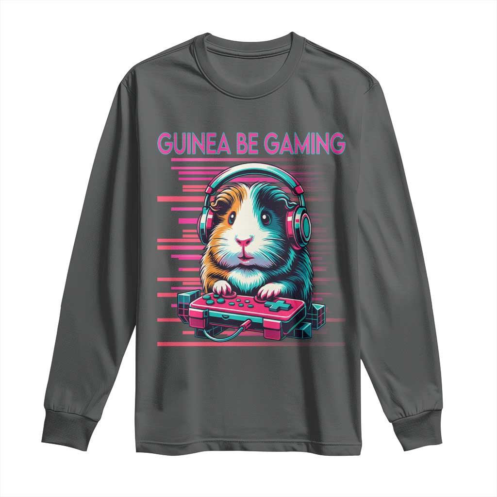 Funny Guinea Pig Video Game Player Gift Long Sleeve Shirt Guinea Be Gaming - Wonder Print Shop