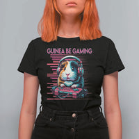 Funny Guinea Pig Video Game Player Gift T Shirt For Women Guinea Be Gaming - Wonder Print Shop