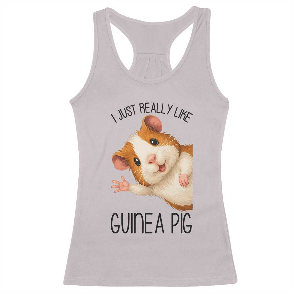 I Just Really Like Guinea Pigs Racerback Tank Top Funny Cavy Lover - Wonder Print Shop