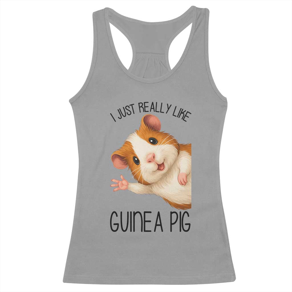 I Just Really Like Guinea Pigs Racerback Tank Top Funny Cavy Lover - Wonder Print Shop