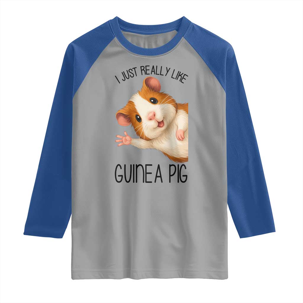 I Just Really Like Guinea Pigs Raglan Shirt Funny Cavy Lover - Wonder Print Shop